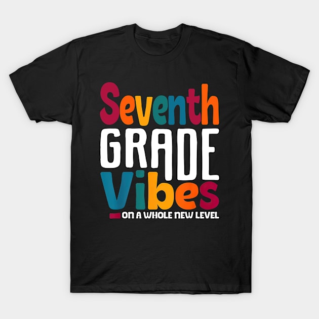 Seventh Grade Vibes On A Whole New Level Back To School T-Shirt by Marcelo Nimtz